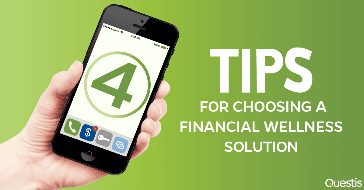 Four Tips for Choosing A Financial Wellness Solution