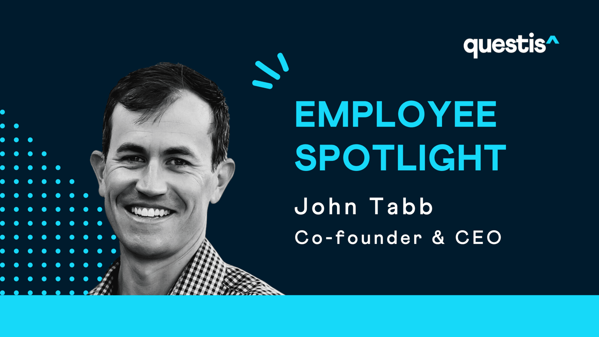 Employee Spotlight: John Tabb | Co-founder and CEO