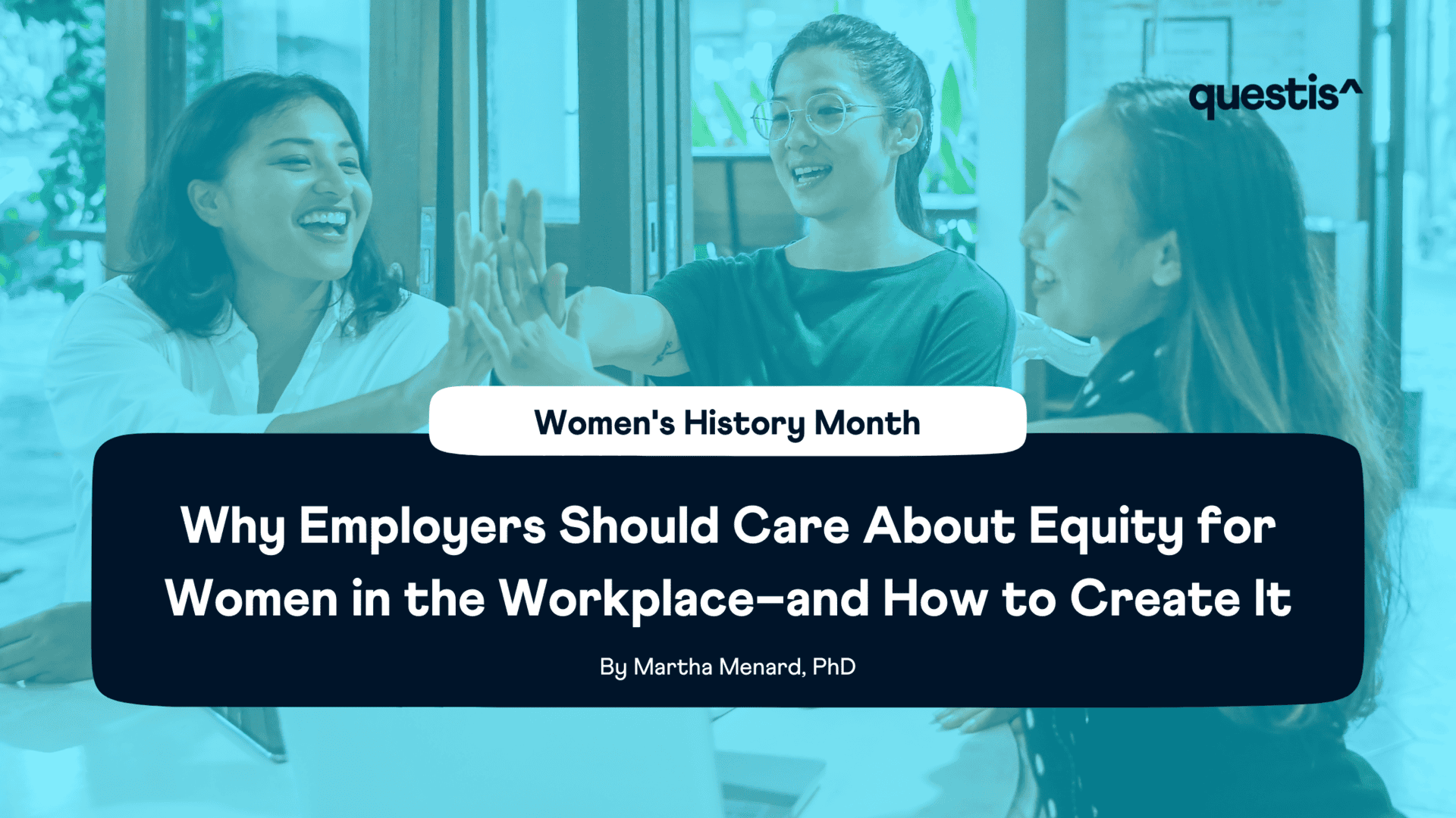 Why Employers Should Care About Equity for Women in the Workplace–and How to Create It