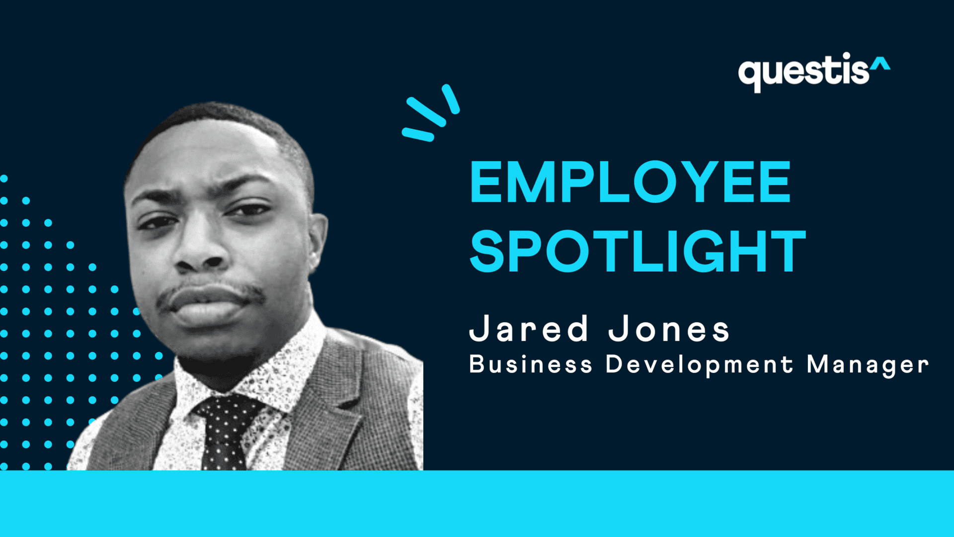 Employee Spotlight: Jared Jones | Business Development Representative