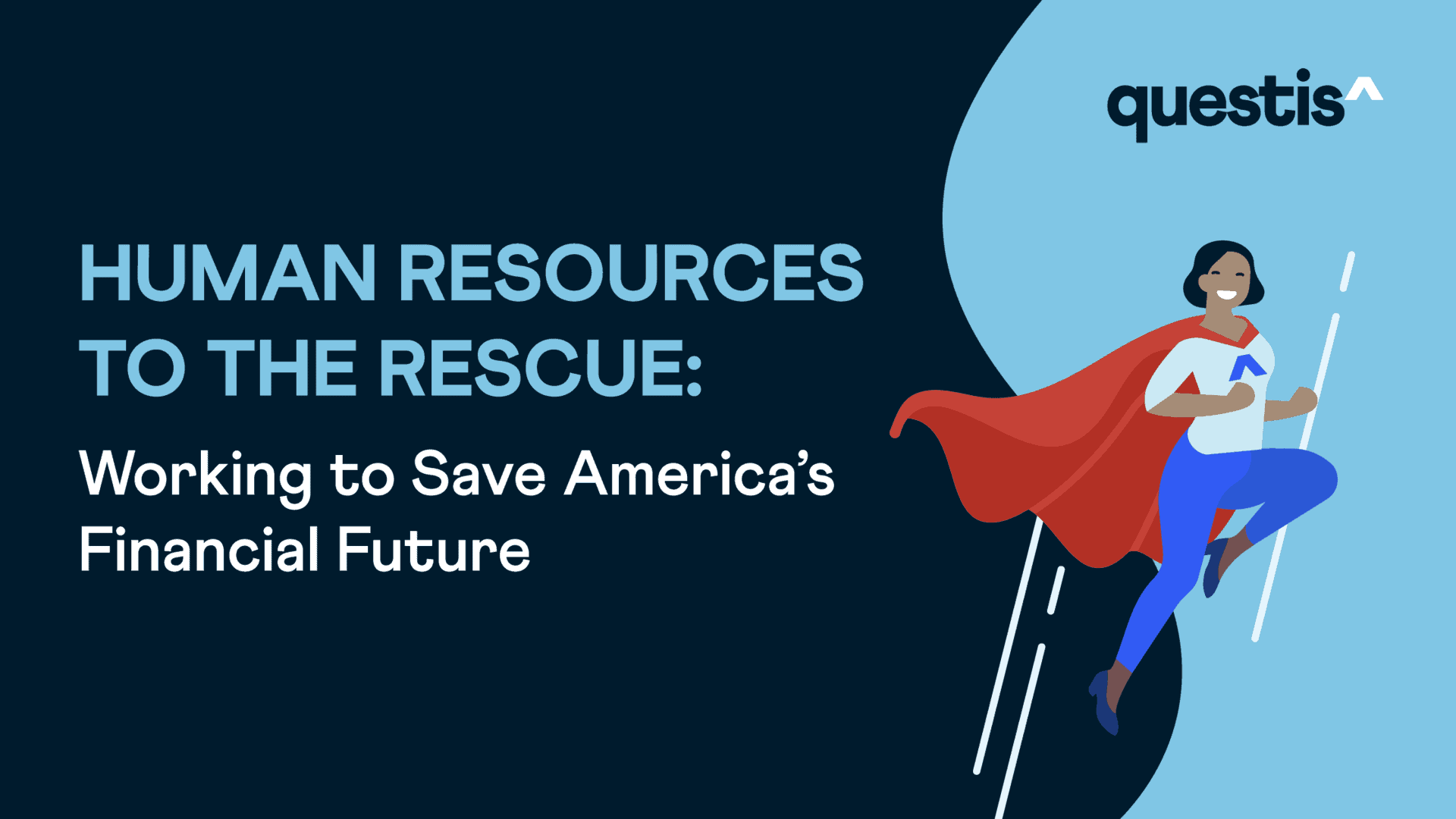 HR to the Rescue: Working to Save America’s Financial Future