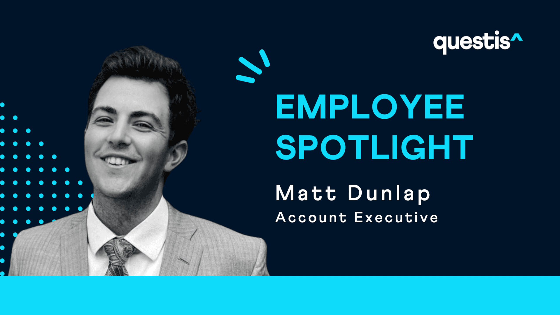 Employee Spotlight: Matt Dunlap | Account Executive