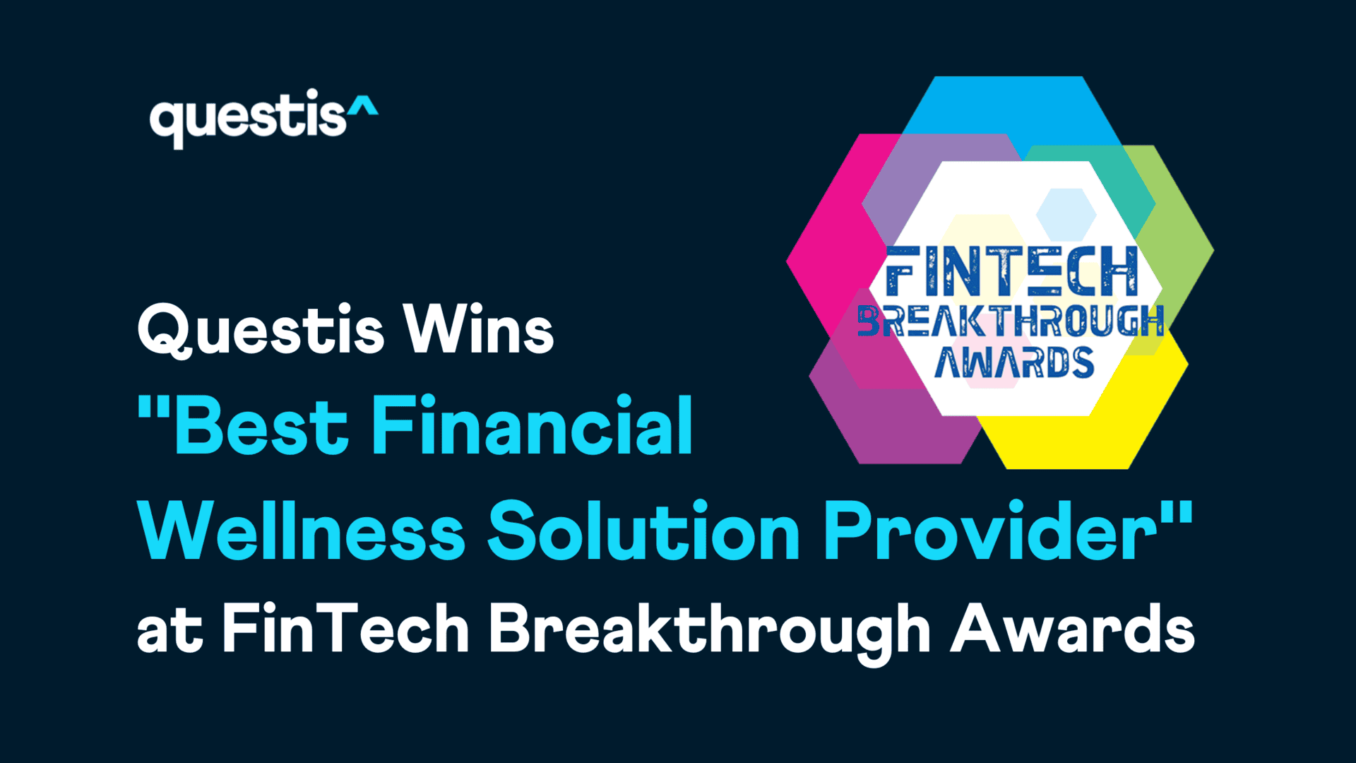 Questis Wins “Best Financial Wellness Solution Provider” at FinTech Breakthrough Awards