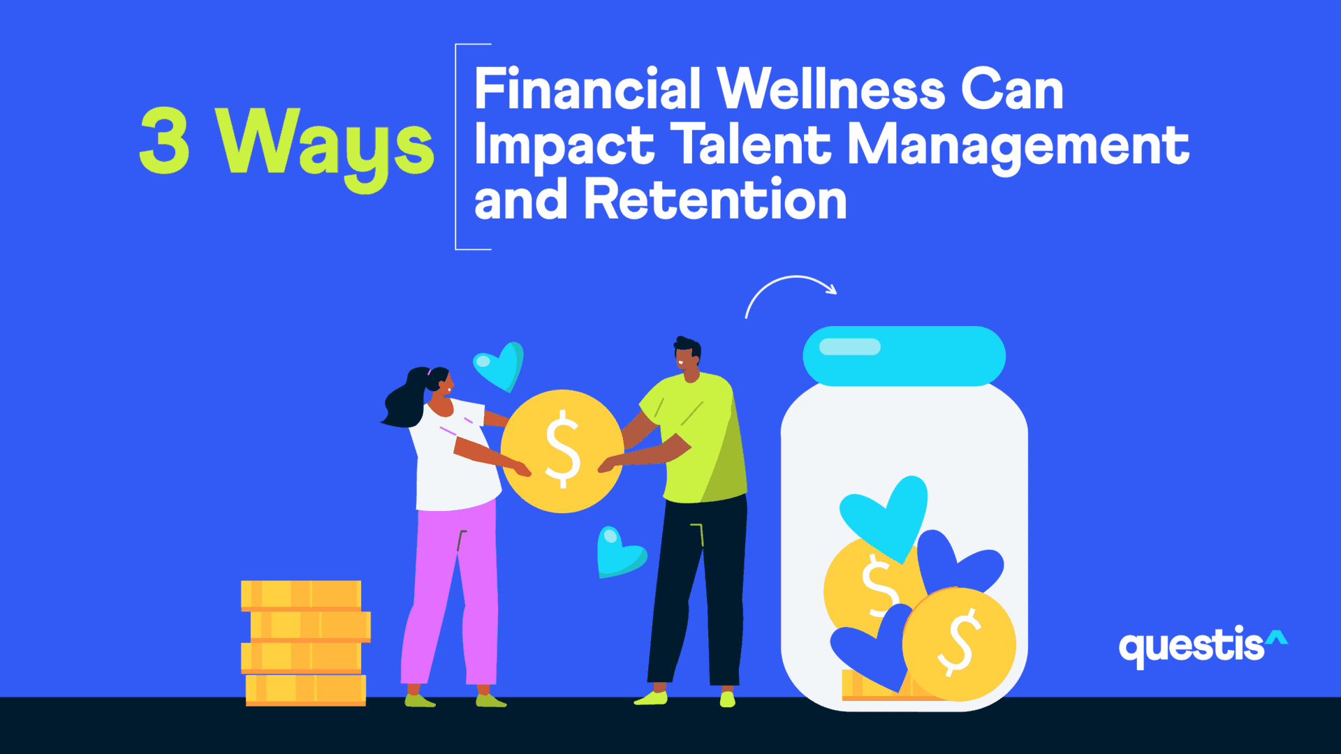 3 Ways Financial Wellness Can Impact Talent Management and Retention