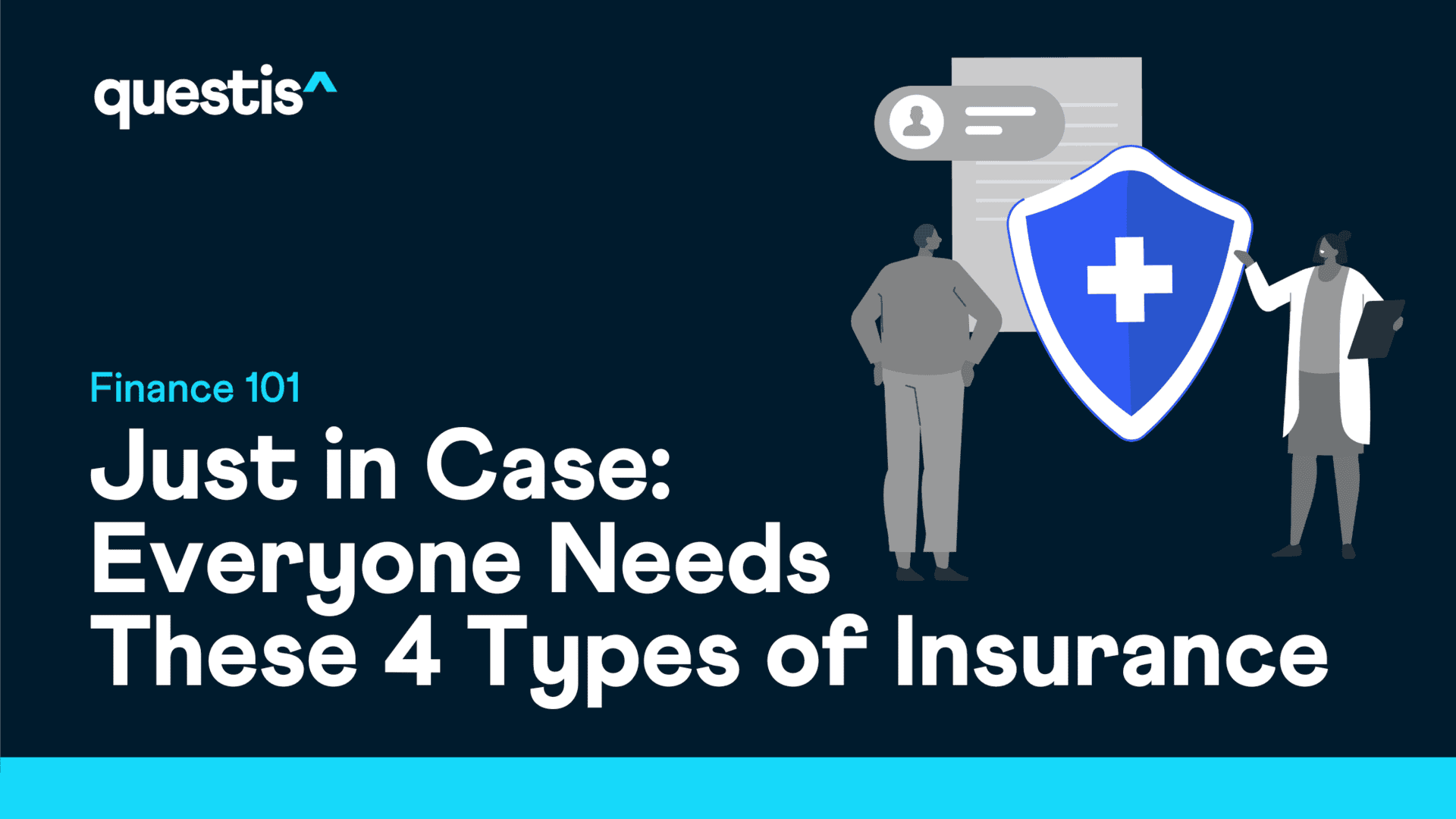 Just in case: Everyone Needs these 4 types of insurance